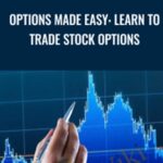 Options Made Easy Learn to Trade Stock Options - Forex library