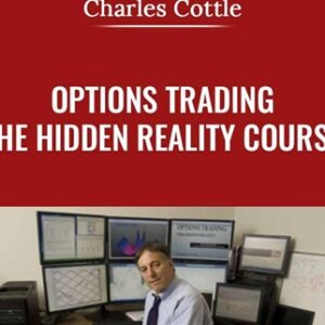 Options Trading-The Hidden Reality Course - Charles Cottle