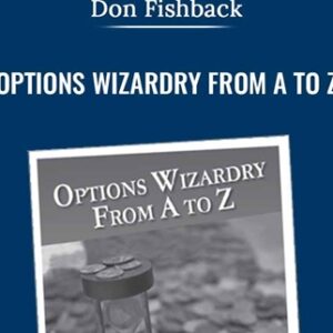 Options Wizardry from A to Z - Don Fishback