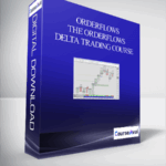 Orderflows – THE ORDERFLOWS DELTA TRADING COURSE - Forex library