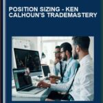 POSITION SIZING Ken Calhouns TradeMastery - Forex library