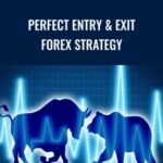 Perfect Entry Exit Forex Strategy - Forex library