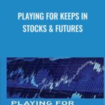 Playing For Keeps in Stocks Futures1 - Forex library