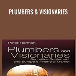 Plumbers and Visionaries - Peter Norman