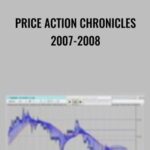 Cart Price Action Chronicles 2007 2008 - Forex library