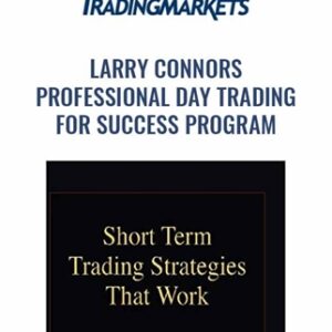Professional Day Trading for Success Program - Larry Connors
