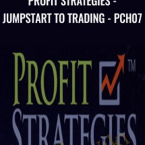 Profit Strategies-Jumpstart to Trading-PCH07 - Jay Harris