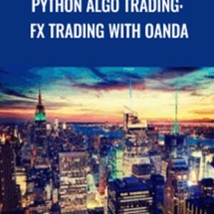 Python Algo Trading: FX Trading with Oanda - Anthony Ng