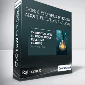 Rajandran R - Things you need to know about Full Time Trading