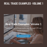 Real Trade Examples Volume 1 Steve Burns - Forex library