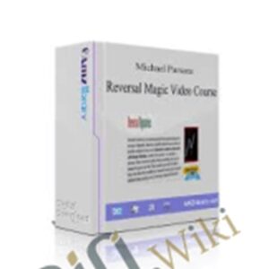 Reversal Magic Video Course - Michael Parsons