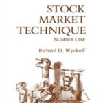 Richard Wyckoff E28093 Stock Market Techique No 1 - Forex library