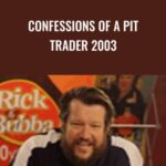 Rick Burgess E28093 Confessions of a Pit Trader 2003 - Forex library