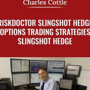 Risk Doctor Slingshot Hedge-Options Trading Strategies - Charles Cottle