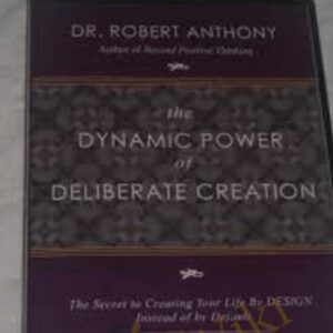 Dynamic Power Of Deliberate Creation (2006) - Robert Anthony