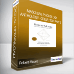Cart Robert Moore Masculine Psychology Anthology Collection Part 2 - Forex library