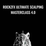 RockzFX Ultimate ScaLping Masterclass 4 0 - Forex library