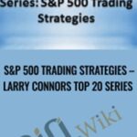 SP 500 Trading Strategies E28093 Larry Connors Top 20 Series - Forex library