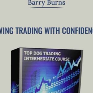 Swing Trading With Confidence - Barry Burns