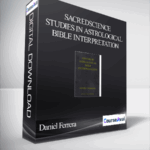 Sacredscience Daniel Ferrera Studies in Astrological Bible Interpretation - Forex library