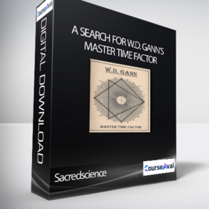 Sacredscience – The Seeker – A Search for W.D. Gann’s Master Time Factor