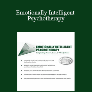 Sam Alibrando - Emotionally Intelligent Psychotherapy: Integrating Power, Love, & Mindfulness