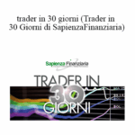 Sapienza finanziaria trader in 30 giorni Trader in 30 Giorni di SapienzaFinanziaria - Forex library