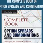 Cart Scott Nations The Complete Book of Option Spreads and Combinations - Forex library