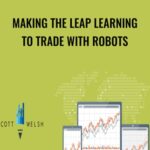 Cart Scott Welsh Making The Leap Learning To Trade With Robots - Forex library
