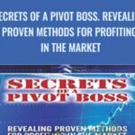 Secrets of a Pivot Boss Revealing Proven Methods for Profiting in The Market - Forex library