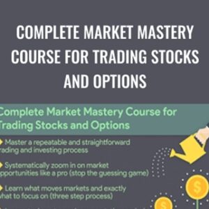 Complete Market Mastery Course for Trading Stocks and Options - Serge Berger