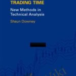Cart Shaun Downey E28093 Trading Time New Methods In Technical Analysis - Forex library