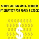 Short Selling Ninja 10 Hour DIY Strategy for Forex Stocks - Forex library