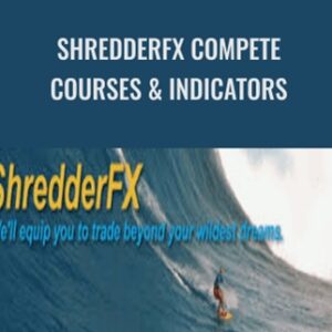 ShredderFX Compete Courses and Indicators -  Steve Gregor