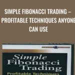 Simple Fibonacci Trading E28093 Profitable Techniques Anyone Can Use - Forex library