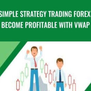 Simple Strategy Trading Forex: Become Profitable with VWAP - Christola BANKOLE