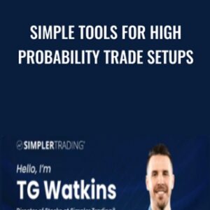 Simple Tools for High Probability Trade Setups - TG