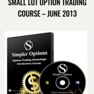 Small Lot Option Trading Course -June 2013 -Simpler Options - John Carter