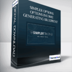 Simpler Options Options Income Generating Blueprint - Forex library