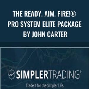 The Ready. Aim. Fire! Pro System Elite Package by John Carter - Simpler Trading