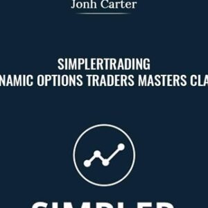 Simplertrading - Dynamic Options Traders Masters Class - John Carter