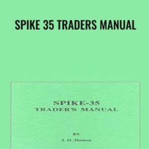 Spike 35 Traders Manual - J. D. Hamon