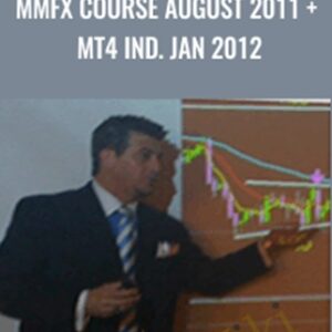 MMfx Course August 2011 + MT4 Ind. Jan 2012 - Steve Mauro