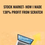Stock Market How I Made 138 Profit from Scratch - Forex library