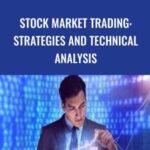 Stock Market Trading Strategies and Technical Analysis - Forex library