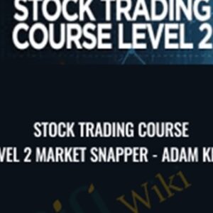 Stock Trading Course Level 2 Market Snapper - Piranha Profits - Adam Khoo