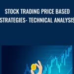 Stock Trading Price Based Strategies Technical Analysis - Forex library