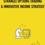 Cart Strangle Options Trading Innovative Income Strategy - Forex library