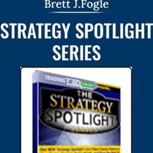 Strategy Spotlight Series - Brett J.Fogle