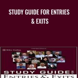 Study Guide for Entries and Exits - Alexander Elder
